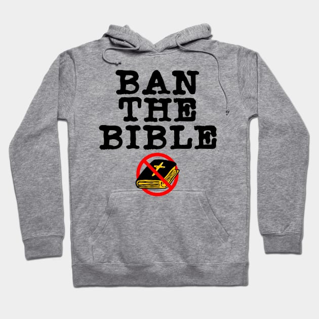 Ban the Bible ))(( Separation of Church and State Atheist Design Hoodie by darklordpug